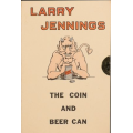 Larry Jennings – The Coin And Beer Can Larry Jennings – The Coin And Beer Can