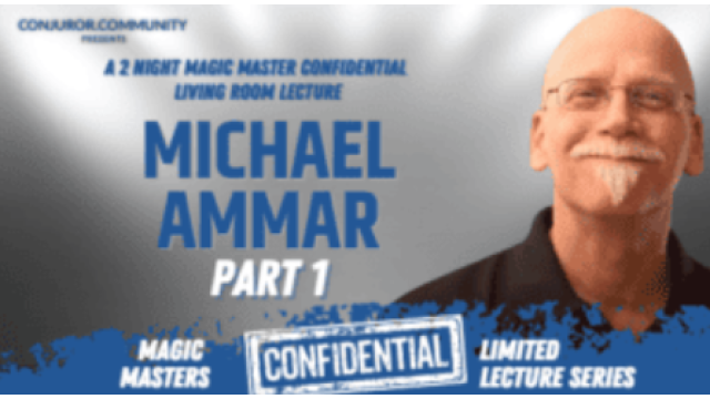 Magic Masters Confidential: Michael Ammar Part 1 ( Instant Download ) -