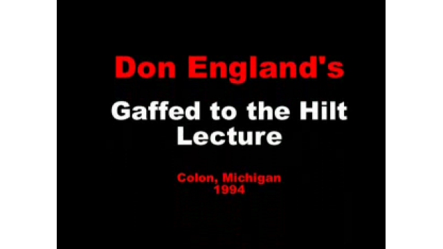 Gaff To The Hilt Lecture by Don England -