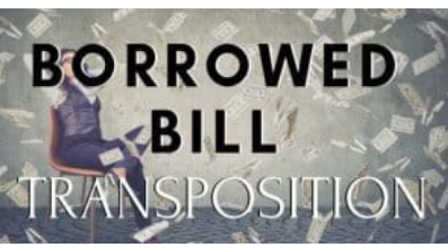 Borrowed Bill Transposition by Conjuror Community -