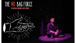 NO BAG FORCE by Gonzalo Albiñana and Crazy Jokers