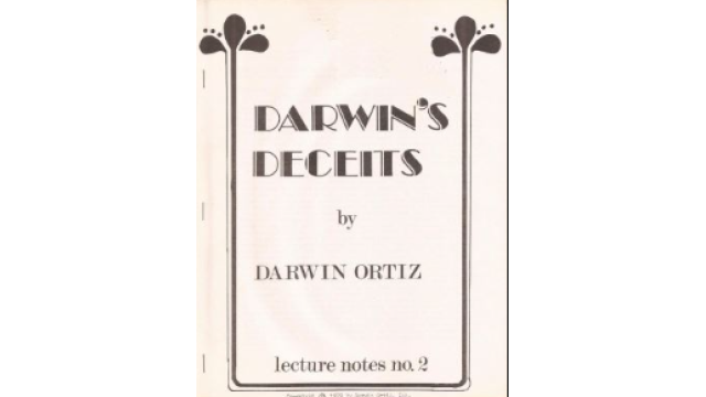 Darwin’s Deceits by Darwin Ortiz (Lecture Notes No 2) -