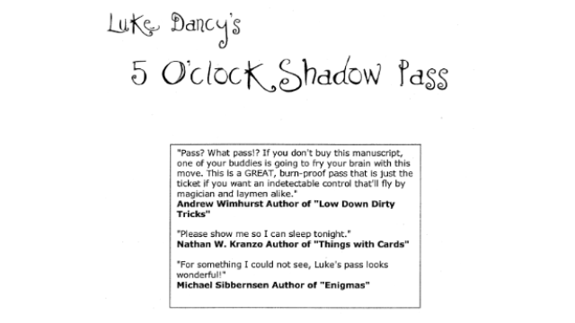 5 O’Clock Shadow Pass by Luke Dancy -