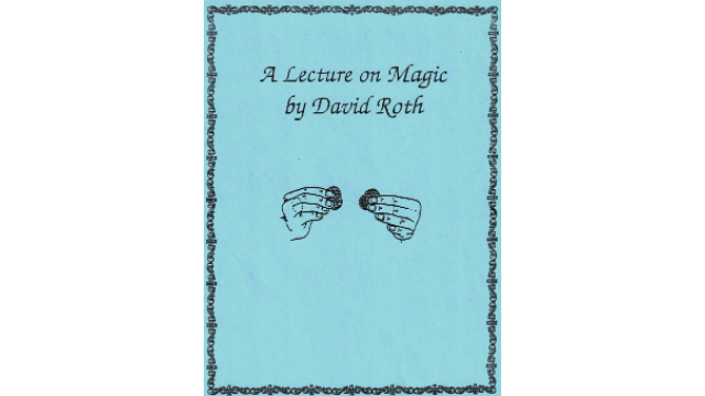 A Lecture on Magic by David Roth -