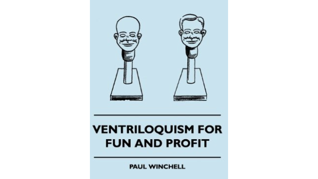 Ventriloquism For Fun and Profit by Paul Winchell -