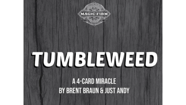 Tumbleweed by Brent Braun and Andy Glass -