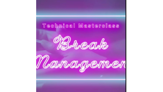 Break Management by Benjamin Earl