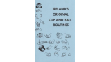 Ireland’s Original Cup and Ball Routines by Laurie Ireland