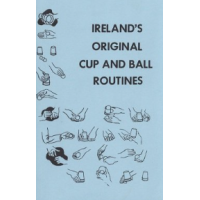 Ireland’s Original Cup and Ball Routines by Laurie Ireland