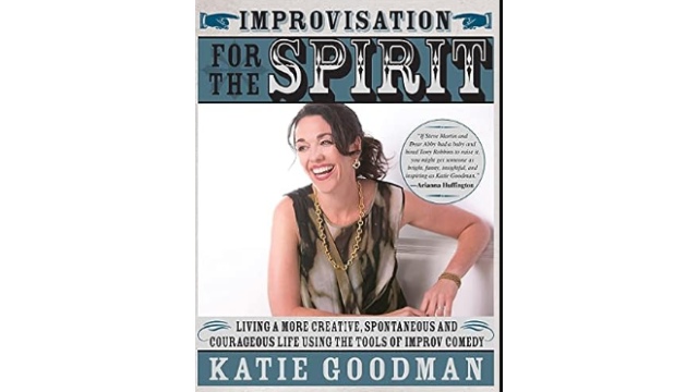 Improvisation for the Spirit by Katie Goodman -