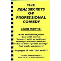 The Real Secrets of Professional Comedy by Jay Sankey The Real Secrets of Professional Comedy by Jay Sankey
