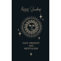Past, Present and Mentalism by Moses Sandeep Past, Present and Mentalism by Moses Sandeep