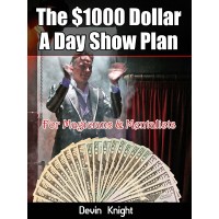 The $1000 Dollar A Day Show Plan by Devin Knight
