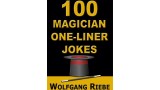 100 Magician One-Liner Jokes by Wolfgang Riebe