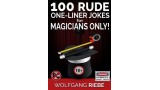 100 Rude One-Liner Jokes For Magicians Only by Wolfgang Riebe