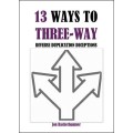13 Ways To Three-Way by Jon Racherbaumer