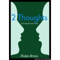 2 Thoughts by Pablo Amira 2 Thoughts by Pablo Amira