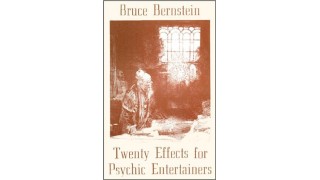 20 Effects For Psychic Entertainers by Bruce Bernstein