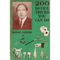 200 More Tricks You Can Do by Howard Thurston