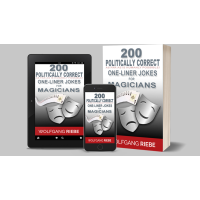 200 Politically Correct One-Liner Jokes For Magicians by Wolfgang Riebe