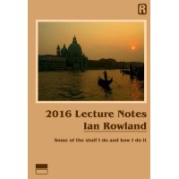 2016 Lecture Notes by Ian Rowland