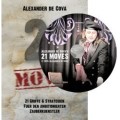 21 Moves by Alexander De Cova 21 Moves by Alexander De Cova