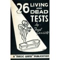 26 Living And Dead Tests by Teral Garrett 26 Living And Dead Tests by Teral Garrett
