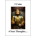 3 Coins 4 Your Thoughts by Paul Voodini 3 Coins 4 Your Thoughts by Paul Voodini