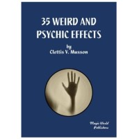 35 Weird And Psychic Effects by Clettis Musson