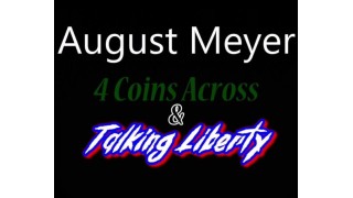 4 Coins Across & Talking Liberty by August Meyer