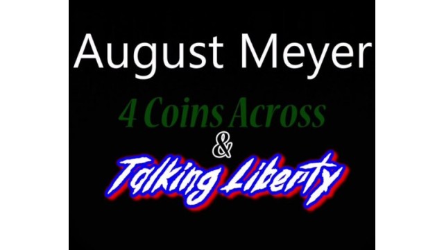 4 Coins Across & Talking Liberty by August Meyer