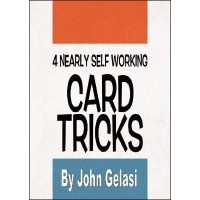 4 Nearly Self-Working Card Tricks by John Gelasi