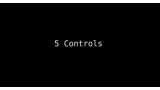 5 Controls by Sleightly Obsessed