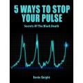 5 Methods To Stop Your Pulse by Devin Knight 5 Methods To Stop Your Pulse by Devin Knight