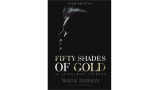 50 Shades Of Gold - 50 Stagecraft Secrets by Wayne Dobson