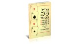 50 Tricks You Can Do (1946) by William Francis (Rufus) Steele