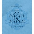 52 Pieces Of Paper by Idan Kaufman 52 Pieces Of Paper by Idan Kaufman