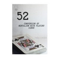 52 Compendium Of Mentalism With Playing Cards by Pablo Amira