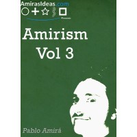 Amirism Volume 3 by Pablo Amira