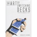The Art Of Switching Decks by Roberto Giobbi The Art Of Switching Decks by Roberto Giobbi