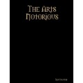 The Arts Notorious by Rob Chapman The Arts Notorious by Rob Chapman