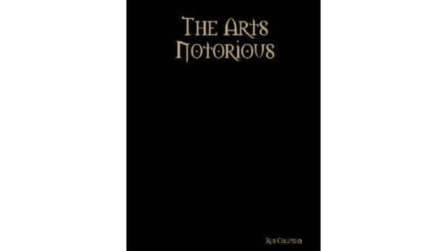 The Arts Notorious by Rob Chapman