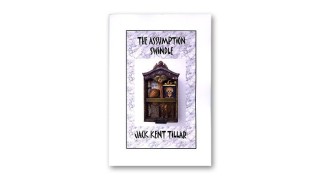 The Assumption Swindle by Jack Kent Tillar