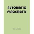 Automatic Placements by Nick Conticello Automatic Placements by Nick Conticello