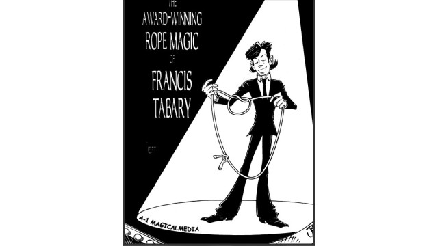 The Award - Winning Rope Magic by Francis Tabary