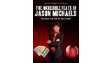 The Incredible Feats Of Jason Michaels by Al Mann