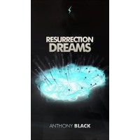 Resurrection Dream by Anthony Black