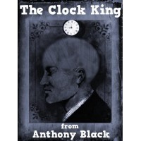 The Clock King by Anthony Black