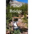 The Bridge by Bill Montana The Bridge by Bill Montana