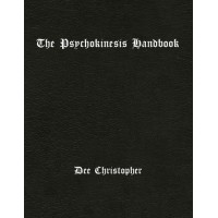 The Psychokinesis Handbook by Dee Christopher